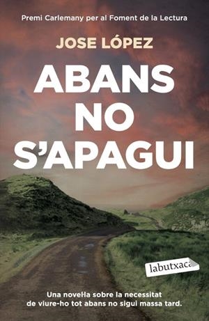 ABANS NO S'APAGUI | 9791387802547 | LÓPEZ, JOSE | Llibreria Online de Tremp