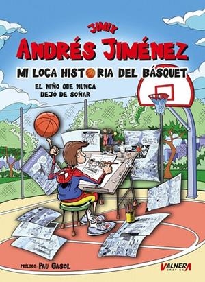 MI LOCA HISTORIA DEL BASQUET | 9791399008982 | JIMÉNEZ «JIMIX», ANDRÉS | Llibreria Online de Tremp