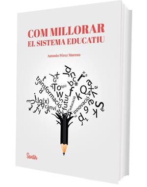 COM MILLORAR EL SISTEMA EDUCATIU | 9788426741349 | PÉREZ MORENO, ANTONIO | Llibreria Online de Tremp