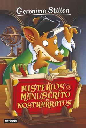 EL MISTERIOSO MANUSCRITO DE NOSTRARRATUS | 9788408155379 | STILTON, GERONIMO | Llibreria Online de Tremp