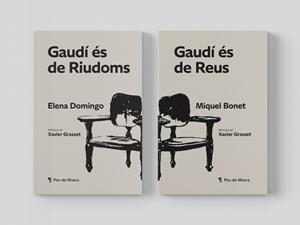 GAUDÍ ÉS DE REUS / GAUDÍ ÉS DE RIUDOMS | 9788412499797 | BONET PINYOL, MIQUEL/DOMINGO BASORA, ELENA | Llibreria Online de Tremp