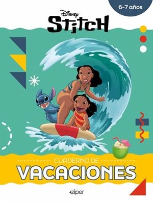 STITCH. CUADERNO DE VACACIONES (6-7 AÑOS) (DISNEY. CUADERNO DE VACACIONES) | 9788419487674 | DISNEY | Llibreria Online de Tremp