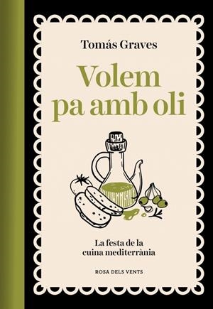 VOLEM PA AMB OLI | 9791387653491 | GRAVES, TOMÁS | Llibreria Online de Tremp