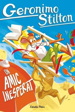 UN AMIC INESPERAT | 9791387783129 | STILTON, GERONIMO | Llibreria Online de Tremp