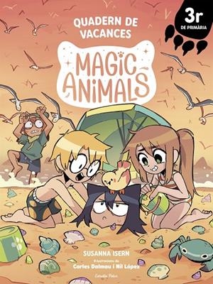MAGIC ANIMALS. QUADERN DE VACANCES. 3R DE PRIMÀRIA | 9791387783075 | ISERN, SUSANNA/DALMAU, CARLES/LÓPEZ, NIL | Llibreria Online de Tremp