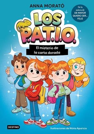 LOS PATIO 1. EL MISTERIO DE LA CARTA DORADA | 9788408320289 | MORATÓ GARCÍA, ANNA