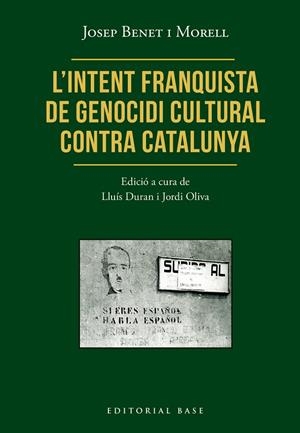 L’INTENT FRANQUISTA DE GENOCIDI CULTURAL CONTRA CATALUNYA | 9791387728472 | BENET I MORELL, JOSEP | Llibreria Online de Tremp