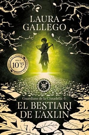 EL BESTIARI DE L'AXLIN (GUARDIANS DE LA CIUTADELLA 1) | 9788419394965 | GALLEGO, LAURA | Llibreria Online de Tremp