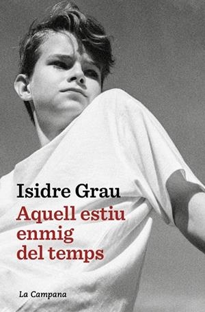 AQUELL ESTIU ENMIG DEL TEMPS | 9791387564520 | GRAU, ISIDRE | Llibreria Online de Tremp