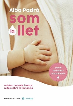 SOM LA LLET (EDICIÓ REVISADA I ACTUALITZADA) | 9788418062711 | PADRÓ, ALBA | Llibreria Online de Tremp