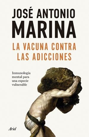 LA VACUNA CONTRA LAS ADICCIONES | 9788434440586 | MARINA, JOSÉ ANTONIO | Llibreria Online de Tremp