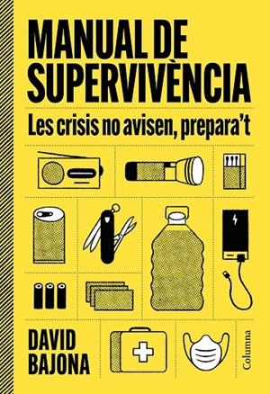 MANUAL DE SUPERVIVÈNCIA | 9788466435185 | BAJONA CARRERA, DAVID | Llibreria Online de Tremp