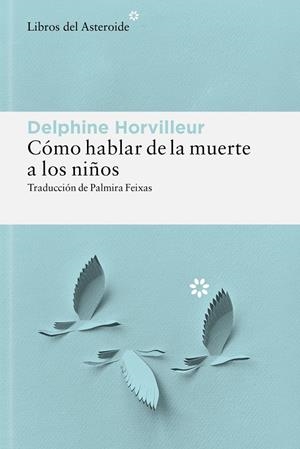 CÓMO HABLAR DE LA MUERTE A LOS NIÑOS | 9788410178885 | HORVILLEUR, DELPHINE | Llibreria Online de Tremp