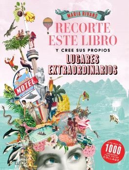 RECORTE ESTE LIBRO Y CREE SU PROPIOS LUGARES EXTRAORDINARIOS | 9791388023163 | VARIOS AUTORES | Llibreria Online de Tremp