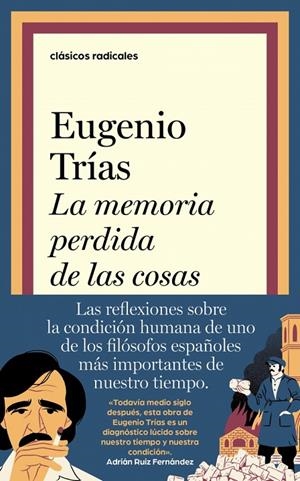 LA MEMORIA PERDIDA DE LAS COSAS | 9788430628155 | TRÍAS, EUGENIO | Llibreria Online de Tremp