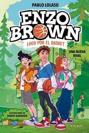 ENZO BROWN: LOCO POR EL BASKET 4 - UNA NUEVA RIVAL | 9791387695620 | LOLASO, PABLO | Llibreria Online de Tremp