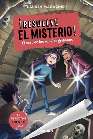¡RESUELVE EL MISTERIO! 10 - EL CASO DE LAS MOMIAS GRITONAS | 9788427256248 | MAGAZINER, LAUREN | Llibreria Online de Tremp