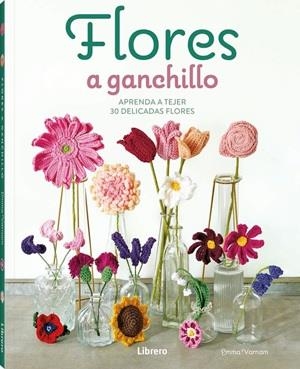 FLORES A GANCHILLO | 9789464992489 | VARNAM, EMMA | Llibreria Online de Tremp