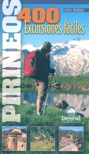 PIRINEOS 400 EXCURSIONES FACILES | 9788496192300 | BORRAS PERELLO, LUIS