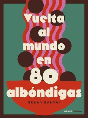VUELTA AL MUNDO EN 80 ALBÓNDIGAS | 9788448045548 | BANYAI, BUNNY | Llibreria Online de Tremp