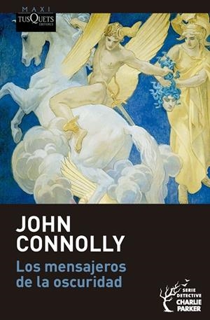 LOS MENSAJEROS DE LA OSCURIDAD (SERIE CHARLIE PARKER, 22) | 9788411078030 | JOHN CONNOLLY | Llibreria Online de Tremp