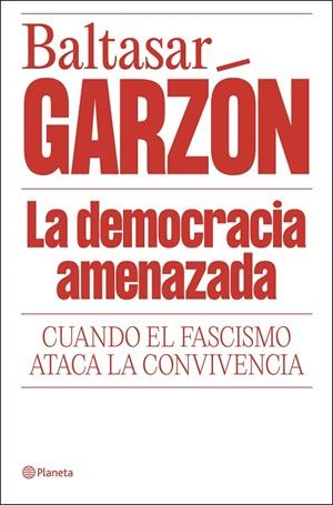 LA DEMOCRACIA AMENAZADA | 9788408322085 | GARZÓN, BALTASAR | Llibreria Online de Tremp