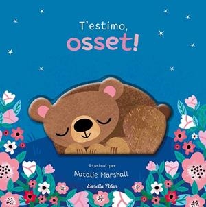 T'ESTIMO, OSSET! LLIBRE DE CARTRÓ AMB TROQUELLS | 9791387903510 | EDWARDS, NICOLA/MARSHALL, NATALIE | Llibreria Online de Tremp