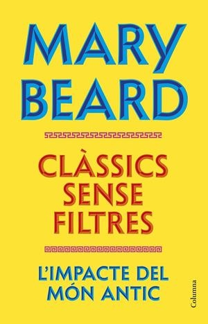 CLÀSSICS SENSE FILTRES | 9788466435260 | BEARD, MARY | Llibreria Online de Tremp