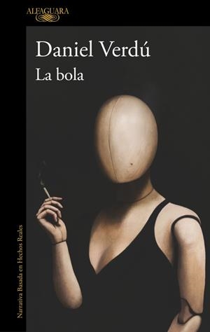 LA BOLA | 9788410299542 | VERDÚ, DANIEL | Llibreria Online de Tremp