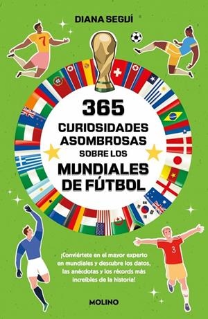 365 CURIOSIDADES ASOMBROSAS SOBRE LOS MUNDIALES DE FÚTBOL | 9788427256224 | SEGUÍ JIMÉNEZ, DIANA | Llibreria Online de Tremp