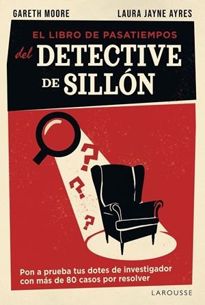 EL LIBRO DE PASATIEMPOS DEL DETECTIVE DE SILLÓN | 9791387520953 | MOORE, GARETH/JAYNE AYRES, LAURA | Llibreria Online de Tremp