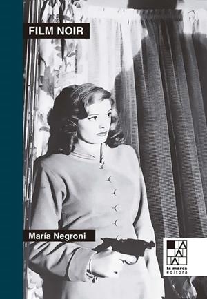 FILM NOIR | 9789508893543 | MARIA NEGRONI | Llibreria Online de Tremp