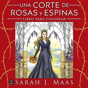 UNA CORTE DE ROSAS Y ESPINAS. LIBRO PARA COLOREAR | 9788408322207 | MAAS, SARAH J. | Llibreria Online de Tremp