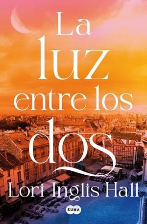 LA LUZ ENTRE LOS DOS | 9791387512347 | INGLIS HALL, LORI