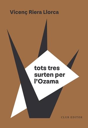 TOTS TRES SURTEN PER L'OZAMA | 9788473295154 | RIERA LLORCA, VICENÇ | Llibreria Online de Tremp