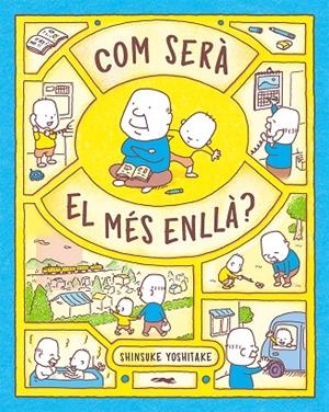 COM SERÀ EL MÉS ENLLÀ? | 9788412504897 | SHINSUKE YOSHITAKE | Llibreria Online de Tremp