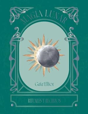 MAGIA LUNAR | 9791387934033 | ELLIOT, GAIA | Llibreria Online de Tremp