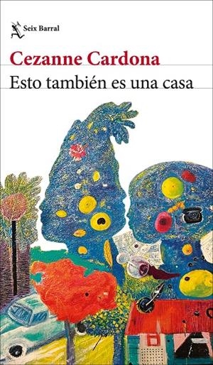 ESTO TAMBIÉN ES UNA CASA | 9788432251207 | CARDONA, CEZANNE | Llibreria Online de Tremp