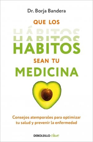 QUE LOS HÁBITOS SEAN TU MEDICINA | 9788466376921 | BANDERA MERCHÁN, BORJA
