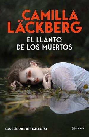 EL LLANTO DE LOS MUERTOS (LOS CRÍMENES DE FJÄLLBACKA) | 9788408325536 | LÄCKBERG, CAMILLA | Llibreria Online de Tremp