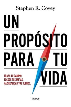 UN PROPÓSITO PARA TU VIDA | 9788449345616 | COVEY, STEPHEN R. | Llibreria Online de Tremp