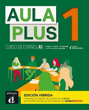 AULA PLUS 1 ED.HIBRÍDA L. DEL ALUMNO | 9788419236173 | CORPAS, JAIME/GARMENDIA, AGUSTÍN/GARCÍA, EVA | Llibreria Online de Tremp