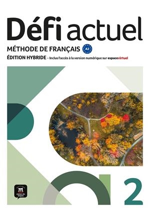 DÉFI ACTUEL 2 ED HYBRIDE LIVRE DE L'ÉLÈVE | 9788411571548 | BIRAS, PASCAL/DENYER, MONIQUE/GLOANEC, AUDREY/WITTA, STÉPHANIE/FOUILLET, RAPHAËLE | Llibreria Online de Tremp