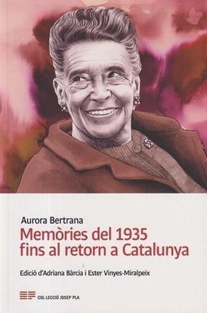 MEMÒRIES DEL 1935 FINS AL RETORN A CATALUNYA | 9788418734540 | BERTRANA SALAZAR, AURORA | Llibreria Online de Tremp