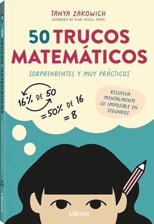 50 TRUCOS MATEMATICOS | 9789464992571 | ZAKOWICH, TANYA | Llibreria Online de Tremp