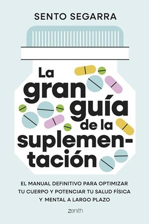 LA GRAN GUÍA DE LA SUPLEMENTACIÓN | 9788408321699 | SEGARRA, SENTO