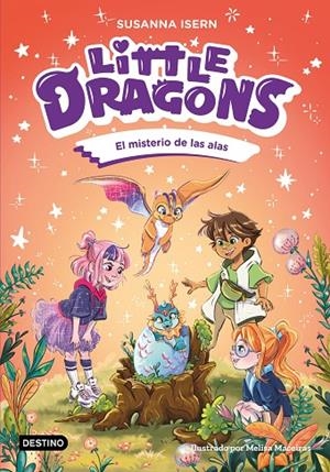 LITTLE DRAGONS 6. EL MISTERIO DE LAS ALAS | 9788408322320 | ISERN, SUSANNA/MACEIRAS SOARES, MELISA | Llibreria Online de Tremp