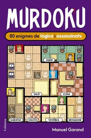 MURDOKU: 80 ENIGMES DE LÒGICA I ASSASSINATS | 9788466435420 | GARAND, MANUEL | Llibreria Online de Tremp