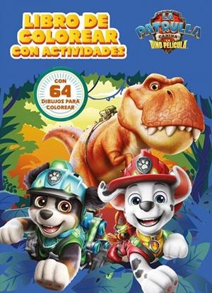 PAW PATROL | PATRULLA CANINA. ACTIVIDADES - LIBRO DE COLOREAR CON ACTIVIDADES. L | 9788448873752 | NICKELODEON