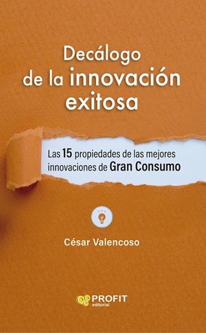DECÁLOGO DE LA INNOVACION EXITOSA | 9788419841056 | VALENCOSO GILABERT, CESAR | Llibreria Online de Tremp